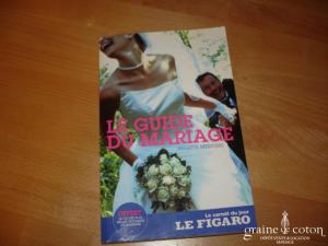 Guide du mariage Figaro - Edition 2006 par Brigitte Meesters